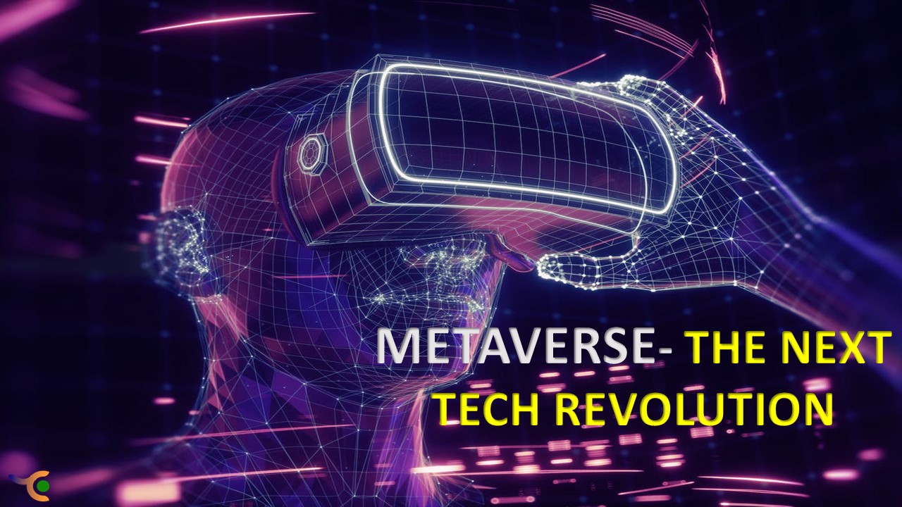 Metaverse- The new tech revolution