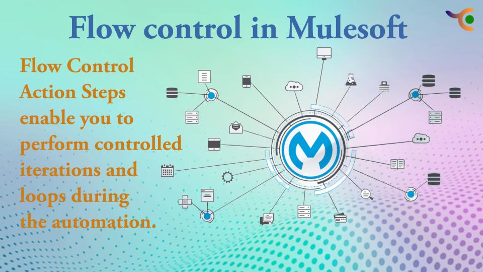 Flow control in MuleSoft