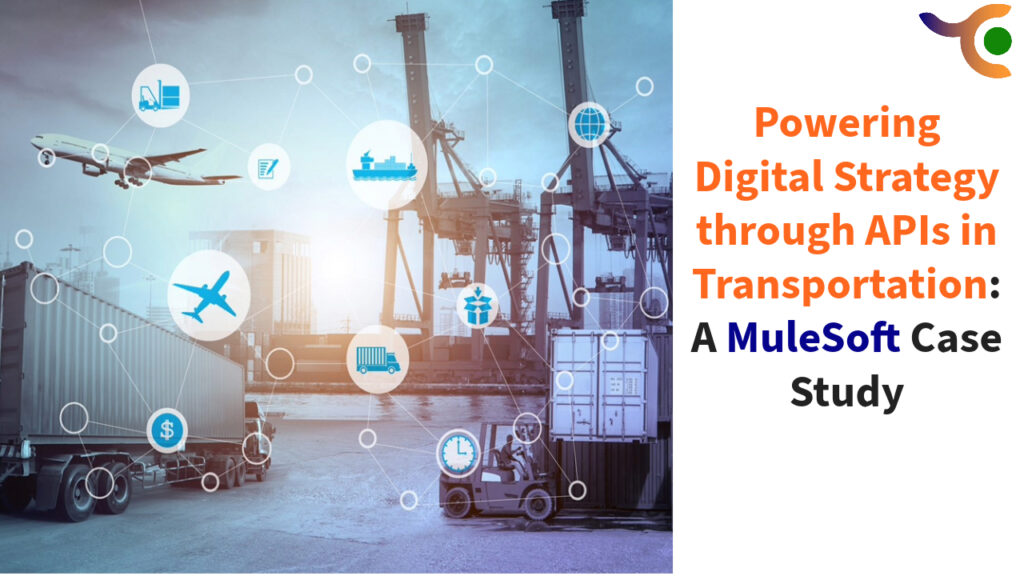 Powering Digital Strategy through APIs in Transportation: Case Study