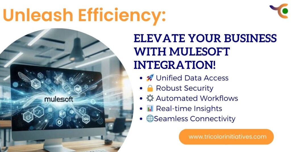 Maximizing Efficiency: 5 Benefits of MuleSoft Integration