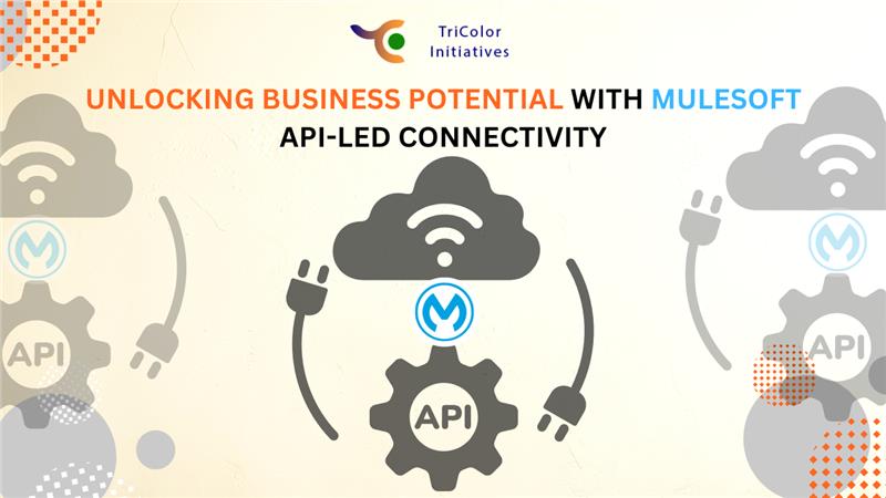 Unlocking API-Led Connectivity with MuleSoft: A Guide to Integration Architecture