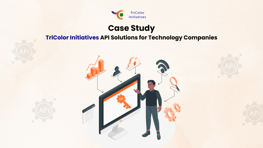 A Case Study: TCI’s API Solutions for Technology Companies